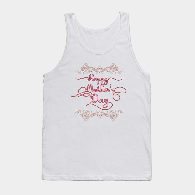 Happy Mother's Day Caligraphy Tank Top by Odetee